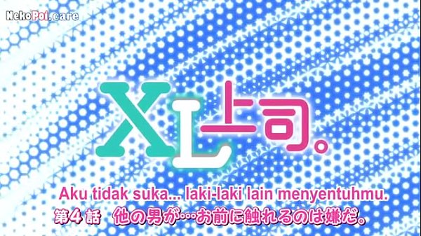Xl Joushi Episode 4 Sub Indo: Nikmatin Adegan Panasnya Yang Bikin Mendingin
